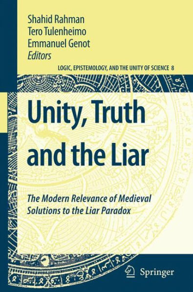 Unity, Truth and the Liar: Modern Relevance of Medieval Solutions to Liar Paradox