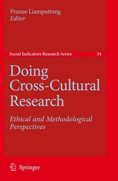 Doing Cross-Cultural Research: Ethical and Methodological Perspectives / Edition 1