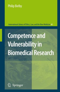 Title: Competence and Vulnerability in Biomedical Research, Author: Philip Bielby