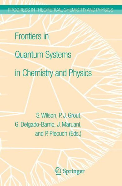 Frontiers in Quantum Systems in Chemistry and Physics / Edition 1