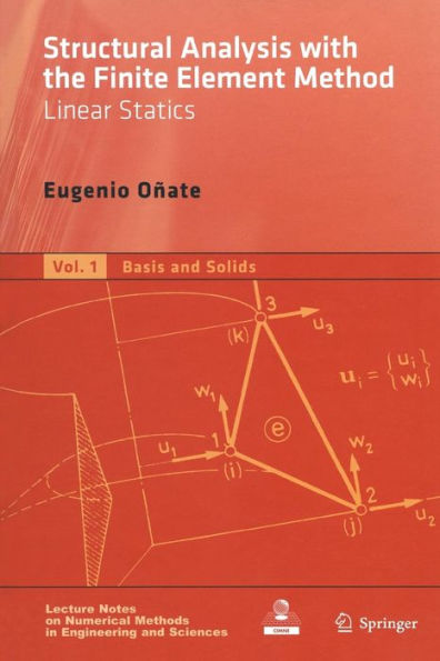 Structural Analysis with the Finite Element Method. Linear Statics: Volume 1: Basis and Solids