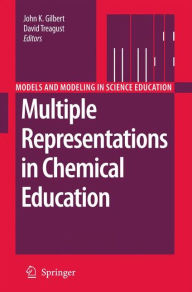 Title: Multiple Representations in Chemical Education, Author: John K. Gilbert