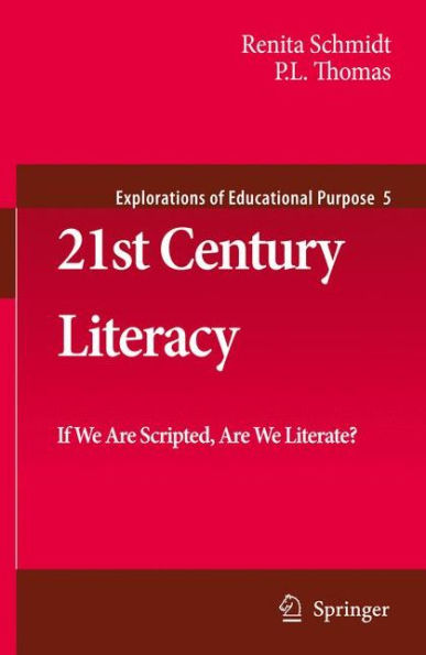 21st Century Literacy: If We Are Scripted, Are We Literate? / Edition 1