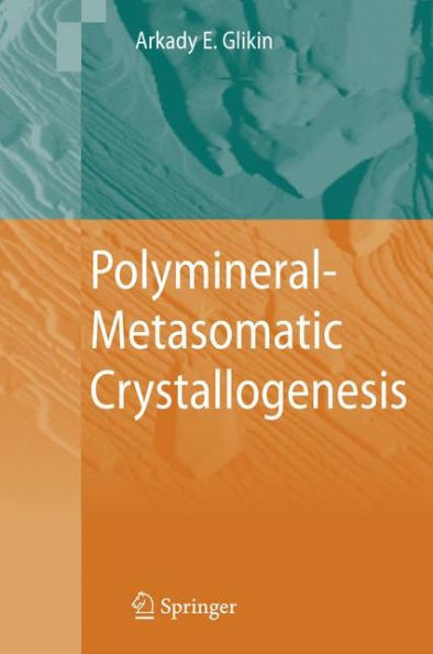 Polymineral-Metasomatic Crystallogenesis / Edition 1