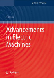 Title: Advancements in Electric Machines / Edition 1, Author: J. F. Gieras