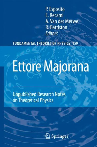 Ettore Majorana: Unpublished Research Notes on Theoretical Physics / Edition 1