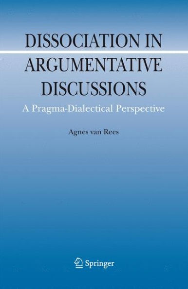 Dissociation in Argumentative Discussions: A Pragma-Dialectical Perspective