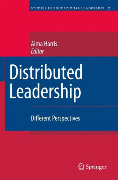 Distributed Leadership: Different Perspectives / Edition 1