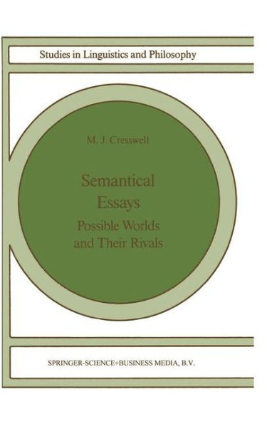 Semantical Essays: Possible Worlds and their Rivals / Edition 1