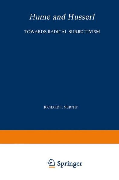 Hume and Husserl: Towards Radical Subjectivism