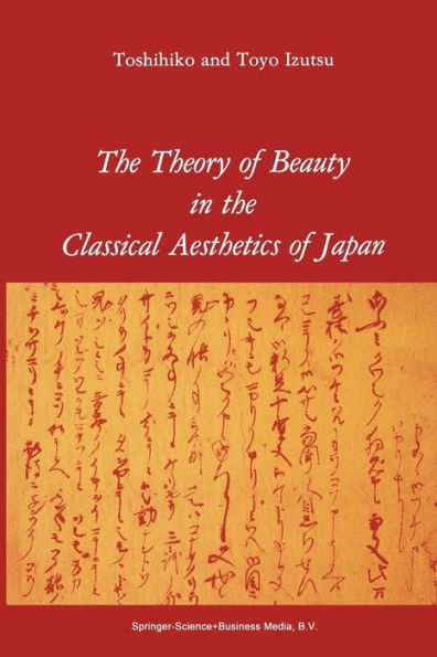 The Theory of Beauty in the Classical Aesthetics of Japan / Edition 1