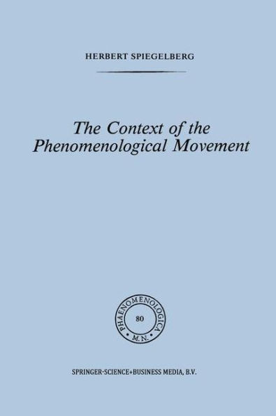 The Context of the Phenomenological Movement / Edition 1