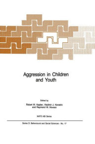 Title: Aggression in Children and Youth / Edition 1, Author: R.M. Kaplan