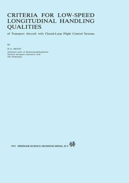 Criteria for Low-Speed Longitudinal Handling Qualities: of Transport Aircraft with Closed-Loop Flight Control Systems
