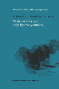 Title: Water Waves and Ship Hydrodynamics: An Introduction / Edition 1, Author: R. Timman