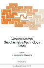 Classical Marble: Geochemistry, Technology, Trade / Edition 1