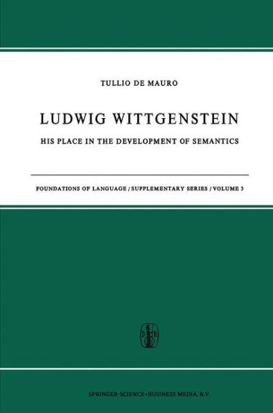 Ludwig Wittgenstein: His Place in the Development of Semantics