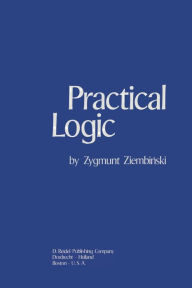 Title: Practical Logic: With the Appendix on Deontic Logic, Author: Z. Ziembínski