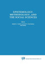 Epistemology, Methodology, and the Social Sciences / Edition 1