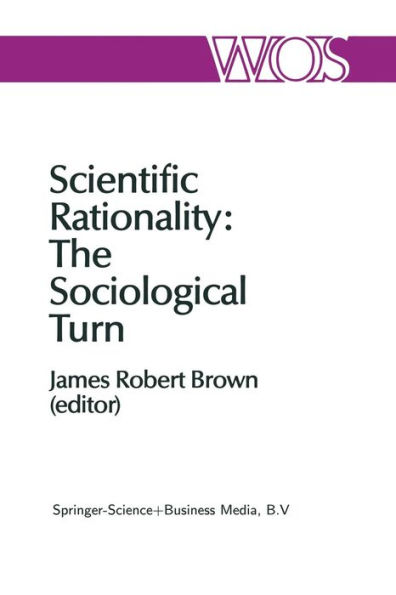 Scientific Rationality: The Sociological Turn