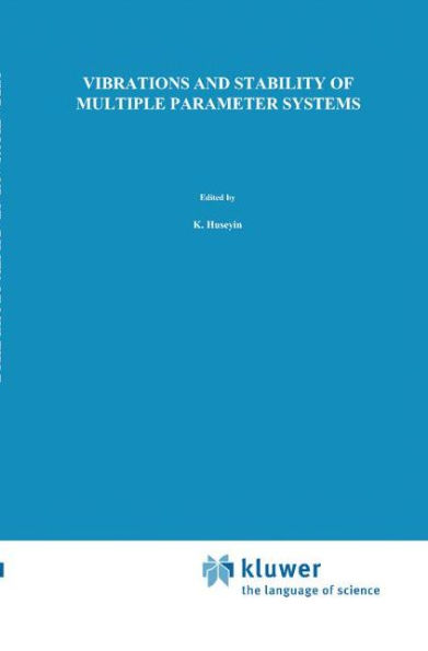 Vibrations and Stability of Multiple Parameter Systems / Edition 1