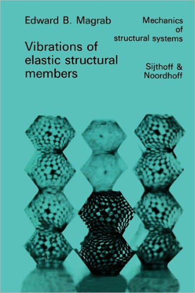 Vibrations of Elastic Structural Members / Edition 1