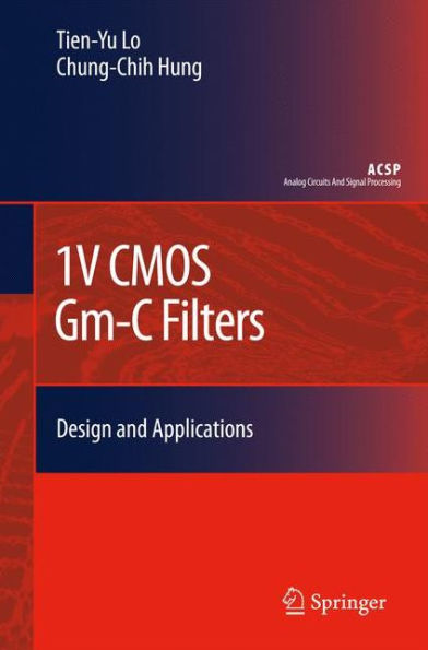 1V CMOS Gm-C Filters: Design and Applications / Edition 1