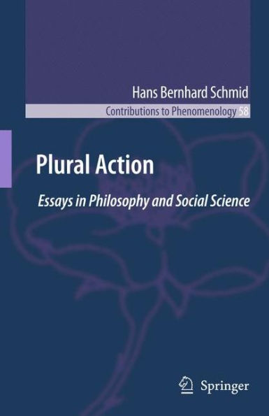 Plural Action: Essays in Philosophy and Social Science / Edition 1