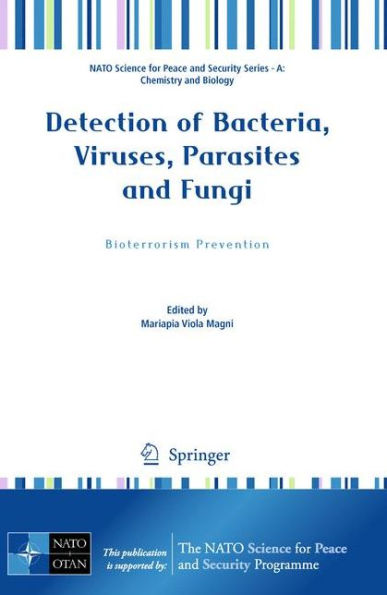 Detection of Bacteria, Viruses, Parasites and Fungi: Bioterrorism Prevention / Edition 1