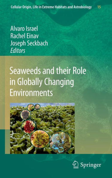 Seaweeds and their Role in Globally Changing Environments / Edition 1