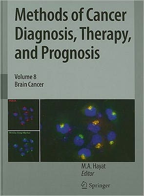 Methods of Cancer Diagnosis, Therapy, and Prognosis: Brain Cancer / Edition 1