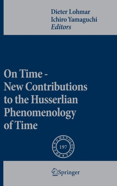 On Time - New Contributions to the Husserlian Phenomenology of Time