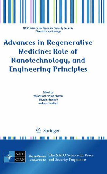 Advances in Regenerative Medicine: Role of Nanotechnology, and Engineering Principles / Edition 1