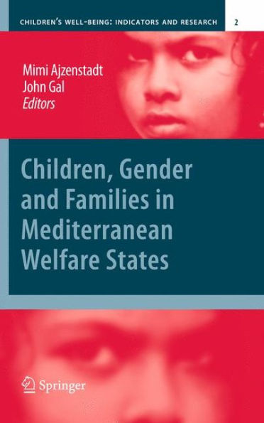 Children, Gender and Families in Mediterranean Welfare States / Edition 1
