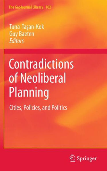Contradictions of Neoliberal Planning: Cities, Policies, and Politics / Edition 1