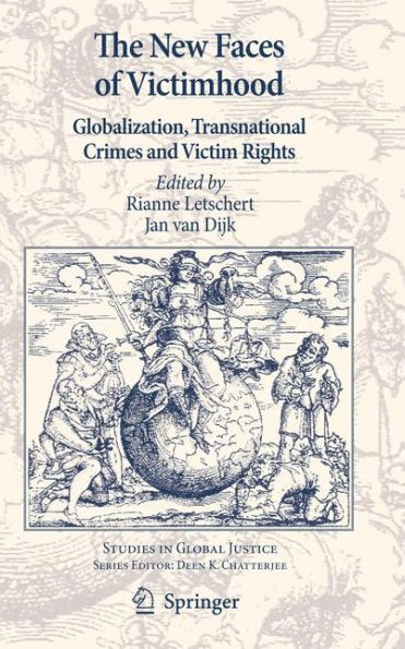 The New Faces of Victimhood: Globalization, Transnational Crimes and Victim Rights / Edition 1
