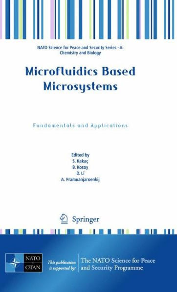 Microfluidics Based Microsystems: Fundamentals and Applications / Edition 1