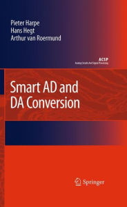 Title: Smart AD and DA Conversion / Edition 1, Author: Pieter Harpe