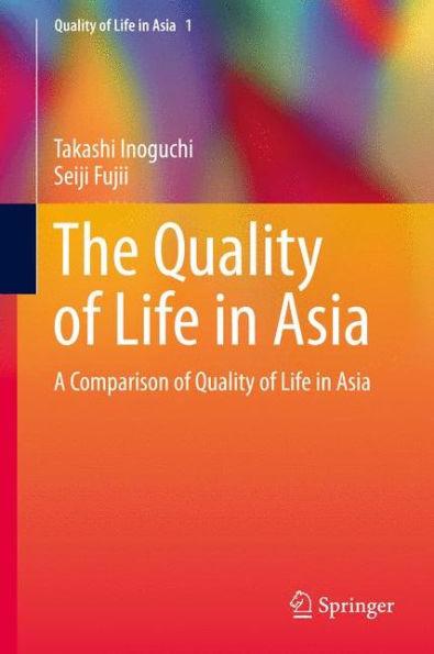 The Quality of Life in Asia: A Comparison of Quality of Life in Asia / Edition 1
