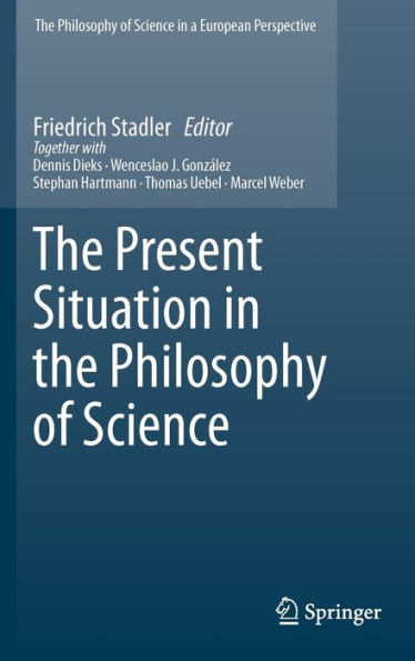 The Present Situation in the Philosophy of Science / Edition 1