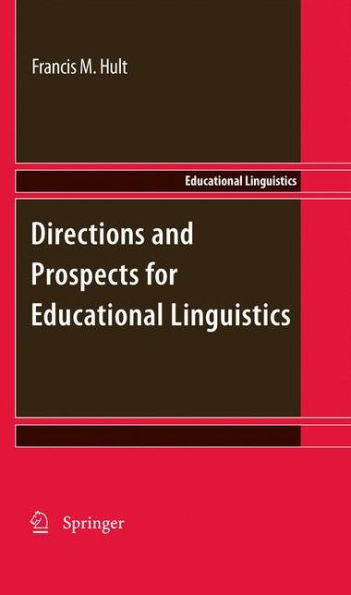 Directions and Prospects for Educational Linguistics / Edition 1