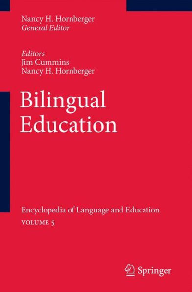 Bilingual Education: Encyclopedia of Language and Education Volume 5 / Edition 1