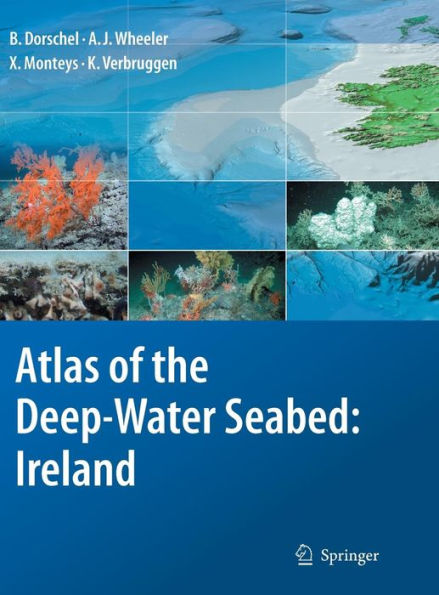 Atlas of the Deep-Water Seabed: Ireland / Edition 1