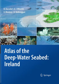 Title: Atlas of the Deep-Water Seabed: Ireland, Author: Boris Dorschel