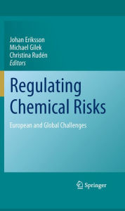 Title: Regulating Chemical Risks: European and Global Challenges, Author: Johan Eriksson