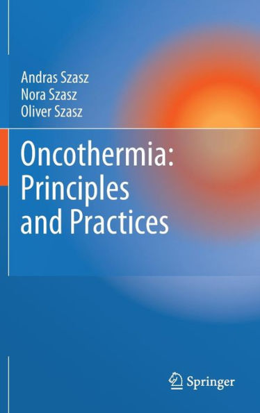 Oncothermia: Principles and Practices / Edition 1