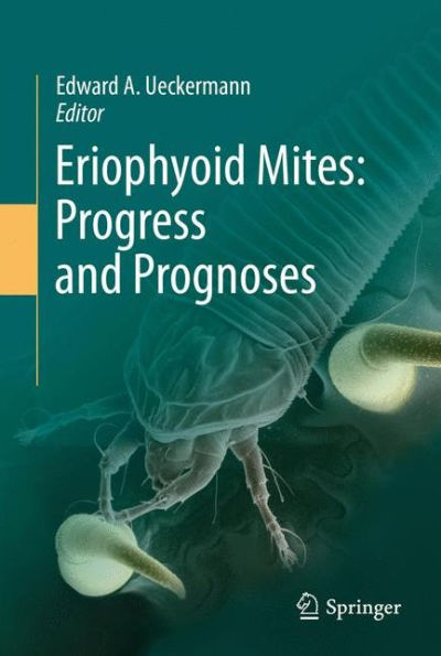 Eriophyoid Mites: Progress and Prognoses / Edition 1