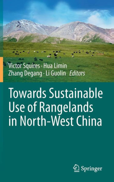 Towards Sustainable Use of Rangelands in North-West China / Edition 1