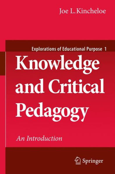Knowledge and Critical Pedagogy: An Introduction / Edition 1