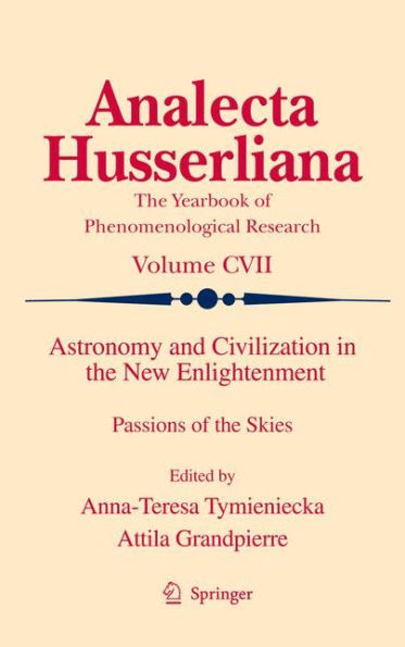 Astronomy and Civilization in the New Enlightenment: Passions of the Skies / Edition 1